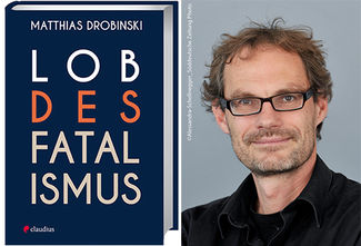 Drobinski_Lob des Fatalismus Drobinski_Lob des Fatalismus