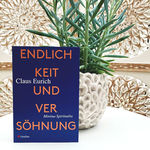 Endlichkeit und Versöhnung